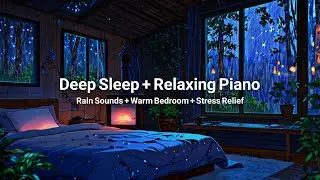 2 Hours Calming Sleep Music with Rain – Relaxing Piano for Insomnia and Anxiety Relief