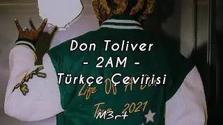 Don Toliver - 2AM(Türkçe Çevirisi)