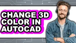How to Change 3d Color in Autocad - Full Guide