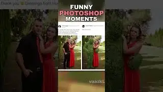 FUNNY PHOTOSHOP MOMENTS! 