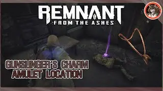 REMNANT: FROM THE ASHES - Gunslinger’s Charm Amulet Location