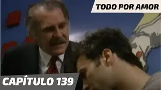 Todo Por Amor | Capítulo 139 | Gonzalo golpea a Sergio