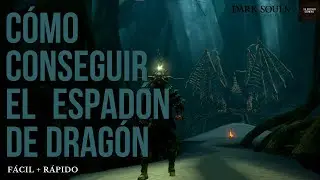 CÓMO CONSEGUIR el 💪 ESPADÓN de DRAGÓN 💪 en Dark Souls Remastered || 2023