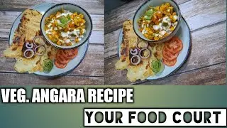 Veg. Angara Recipe |Veg. Recipe |Your Food Court