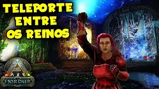 COMO VIAJAR ENTRE OS REINOS EM FJORDUR!!! ARK: Survival Evolved