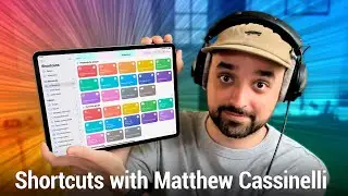 Shortcuts with Matthew Cassinelli - 600+ Shortcuts Library, Shortcuts on Mac, Automation Tips