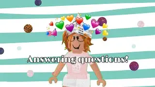ANSWERING YOUR QUESTIONS! 💖