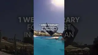 1 week itinerary for august in Azerbaijan. #experienceazerbaijan #shorts