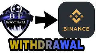 BF FOOTBALL WITHDRAWAL TO BINANCE