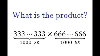 Math Olympiad: What Is the Product of Two Huge Numbers?