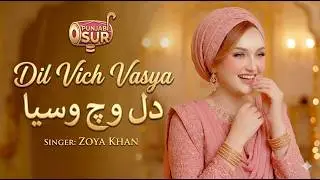 Dil Vich Vasya | Romantic Punjabi Love Song | Heart Touching Melody 2026 |  Singer Zoya khan