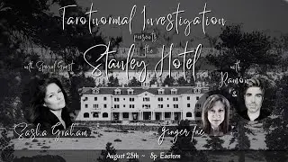 SIMULCAST: 👻Tarotnormal Investigation~the Stanley Hotel👻special guest~Sasha Graham~