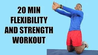 Stretch and Strengthen: 20-Minute Flexibility and Strength Workout at Home