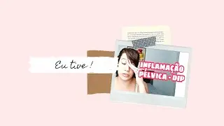 INFLAMAÇÃO PÉLVICA (DIP) DEIXA ESTÉRIL 🚫