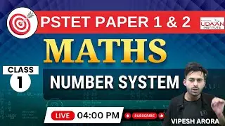 NUMBER SYSTEM (CLASS-1) BY VIPESH SIR | PSTET PAPER 1 & PAPER 2