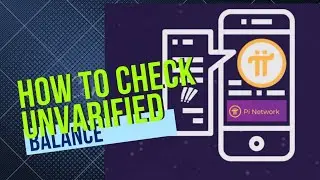 How to check Unvarified Balance in Pi Network| पाई में बैलेंस कैसे चेक करे |