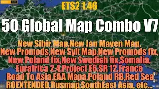 ETS2 1.46 Full Global Mega Map Combo V7 | 50 maps | Setup Guide 
