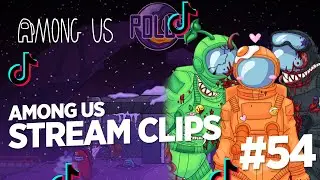 Among Us Tik Tok Montage #54