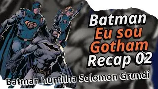 Eu Sou Gotham (2016): História #2 - Explorando o Surgimento da nova Dupla Dinâmica