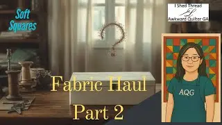 Fabric Haul Part 2 -  #SoftSquares 12.04.2025