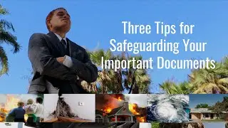 Three Tips for Safeguarding Your Important Documents