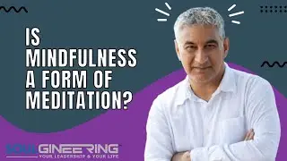 Is Mindfulness a Form of Meditation?