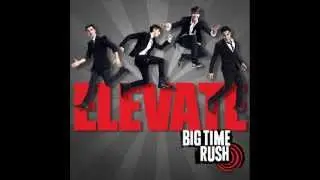 Big Time Rush - Elevate Live (Audio)
