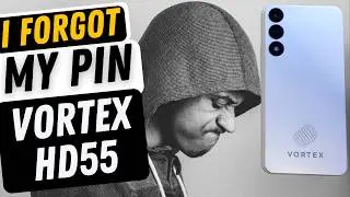 I Forgot my Pin Pattern or Password on my Vortex Phone - Yes You Have to Reset Your Vortex HD55