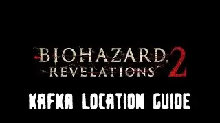 Resident Evil Revelations 2 - All Kafka Drawing Locations