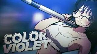 COLOR VIOLET MEP🔥 - shizuku [EDIT/AMV]