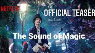 The Sound of Magic | Trailer Teaser | Netflix