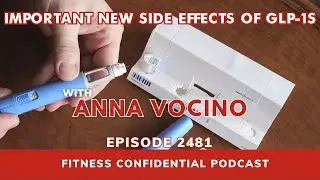Important New Side Effects of GLP-1s - Episode 2481