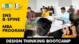 Design Thinking Bootcamp | SNS B-SPINE | MBA | SNS Institutions | Coimbatore