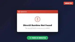 DirectX Runtime Not Found — Game Won't Launch? How to Fix (2026)