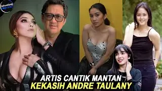PERNAH PACARAN DENGAN KAKAK SURYA INSOMNIA? Deretan Artis Cantik Mantan Kekasih Andre Taulany