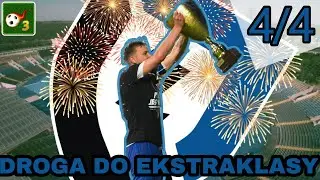 FINAŁ PIERWSZEGO SEZONU!!! | OD IV LIGI DO EKSTRAKLASY | KARIERA TRENERA I KLUBU | 4/4