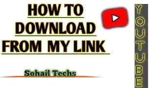How to Download From My Link || Sub4 Unlock || Sohail Techs .
