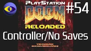 PlayStation Doom Reloaded | Fallen Earth: Tears of the Devil #54