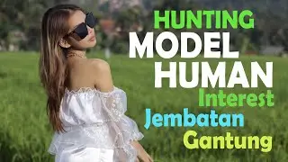 hunting foto model dan human interest di jembatan panyindangan sumedang