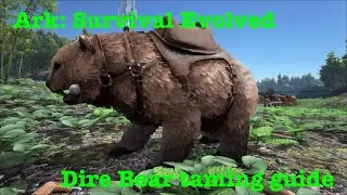Ark Survival Evolved: Dire bear taming guide with tips and tricks  (xbox and ps4)
