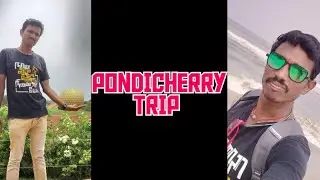 PONDICHERRY TRIP