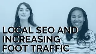 How-To: Local SEO & Increasing Foot Traffic