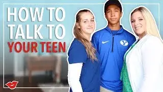 How To Talk To Your Teen! | Kimmy from Millennial Moms