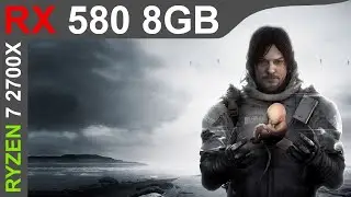 Death Stranding | RX 580 + Ryzen 7 2700X