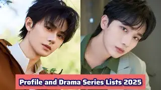 Wang You Shuo and Li Hong Yi  | Profile and Drama Series Lists 2025 |