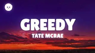 Tate McRae - greedy (Lyrics)