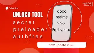 Unlock Tools update Secret Preloader Auth  Oppo Realme vivo Frpbypass