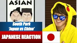 South Park - How Chinese People view to the Japanese | Japanese Reaction