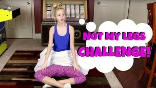 Sorellé- NOT MY LEGS CHALLENGE