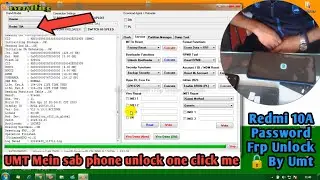 Redmi 10a Password Frp Unlock By Umt / डिटेल प्रोसेस अनलॉकिंग का UMT से / No Error Unlocking Time